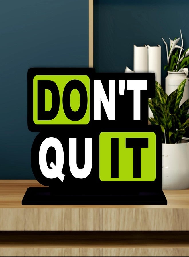 Giftplease Tabletop Dont Quit Inspirational Quote Decorative Motivational Desktop Showpiece for Positive Workspace Vibes Wooden 6 Inches (TP_33) - Image 3